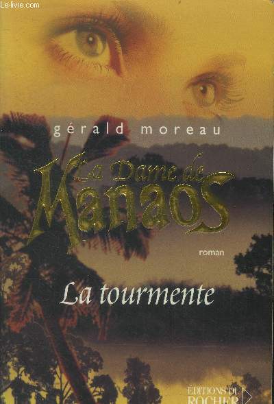 La dame de Manaos. La tourmente