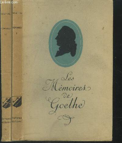 Les memoires de goethe - 2 tomes - 1 + 2 / bibliotheque de cluny volume 45 + 46.