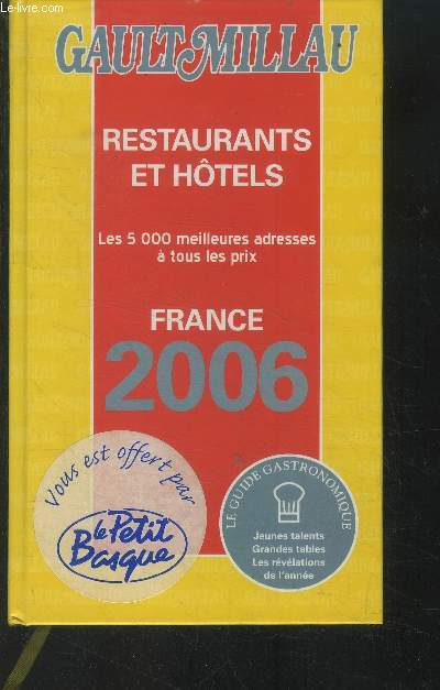 Restaurants et htels. Gault millau France 2006