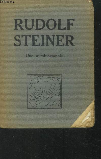 Rudolf Steiner. Une autobiographie