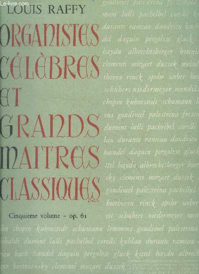 Organistes clbres et grands matres classiques Choix de morceaux pour orgue ou harmonium.5me volume op.61