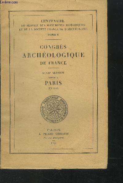 Congrs archologique de France. XCVIIe session tenue a Paris en 1934