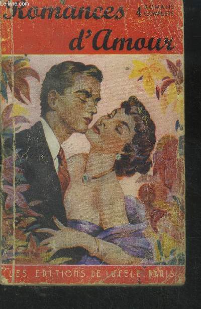 Romances d'amour. 4 romans complets : Jean mon amour/Et vogue l'amour/ Un soir en rvant/Un coeur combl