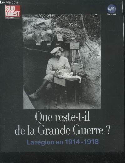 Que reste-il de la Grande Guerre? La rgion en 1914-1918