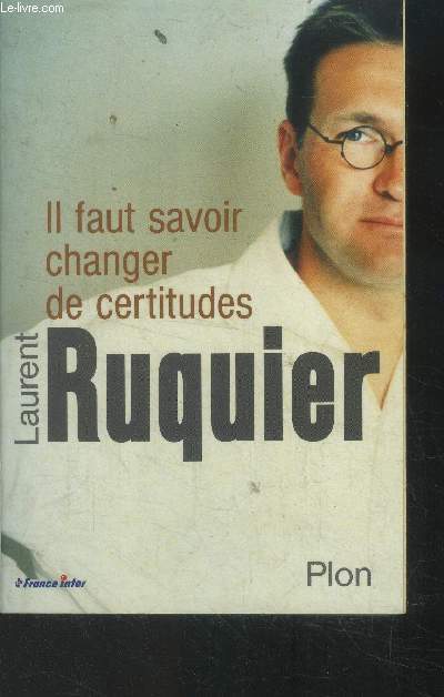Il faut savoir changer des certitudes