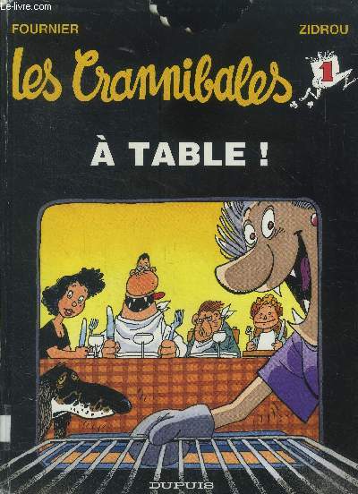 Les cannibales Tome 1 : A table !