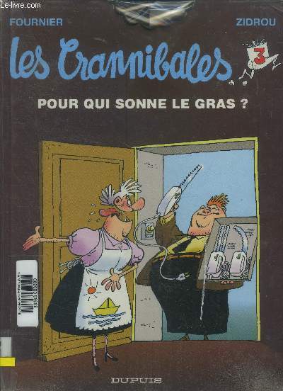 Les cannibales Tome 3 : Pour qui sonne le gras?