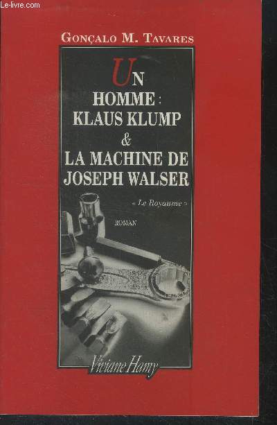 Un homme: Klaus Klump et la machine de Joseph Walser
