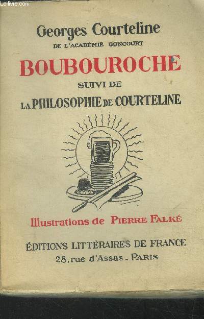 Boubouroche suivi de la Philosophie de Courteline.