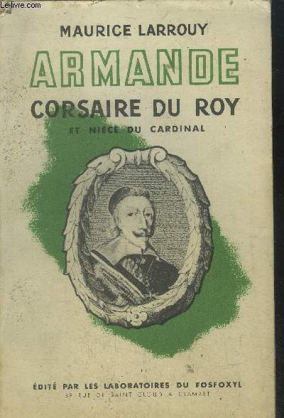 Armande corsaire du Roy et nice du Cardinal.Collection 