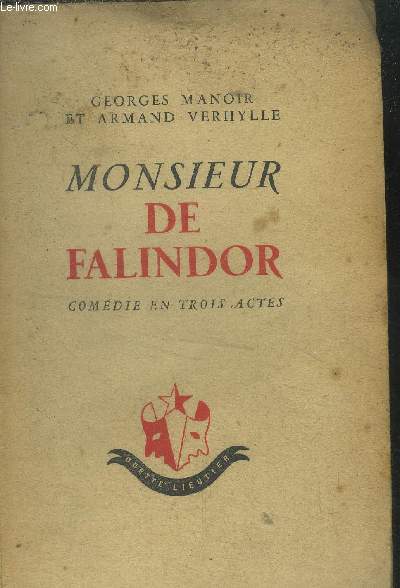 Monsieur de Falindor Comdie en trois actes.