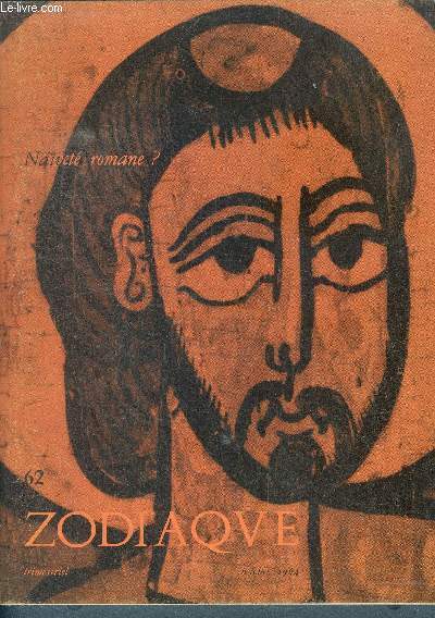 Zodiaque - trimestriel N62 - octobre 1964 - Naivete romane par dom angelico surchamp osb - sens de zodiaque - la musique en notre temps - table des planches ..