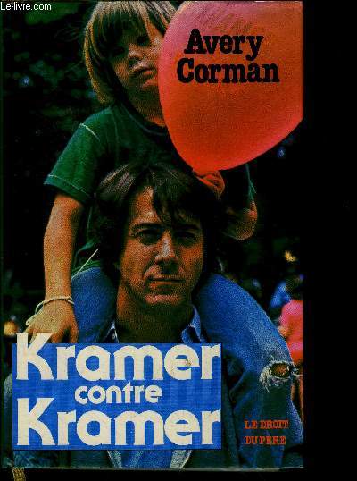 Kramer contre kramer - le droit du pere - roman