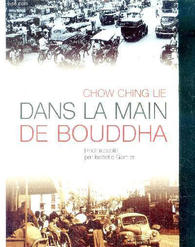 Dans la main de Bouddha - recit recueilli par isabelle garnier