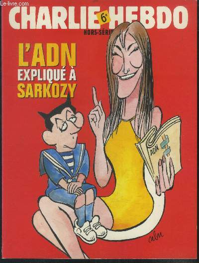 Charlie hebdo hors srie n23 : L'adn expliqu  Sarkozy