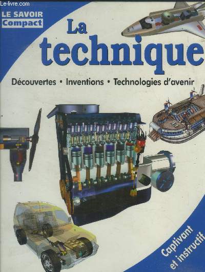 Les techniques . Dcouvertes, inventions , technologies d'avenir