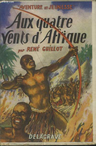 Aux quatre vents d'Afrique Tome I