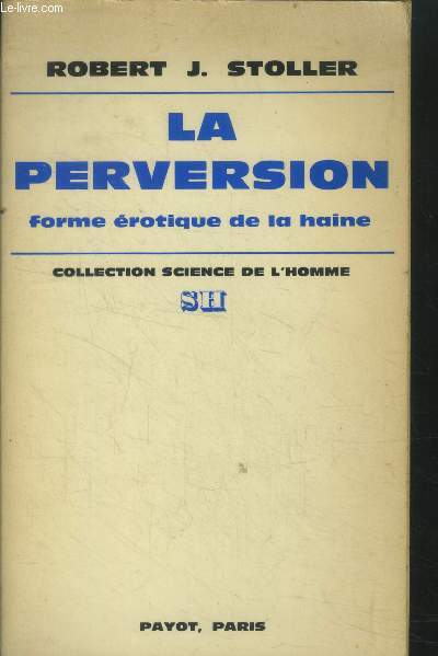 La perversion forme rotique de la haine