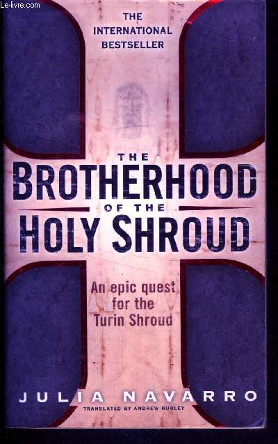 The Brotherhood of the Holy Shroud - an epic quest for the turin shroud