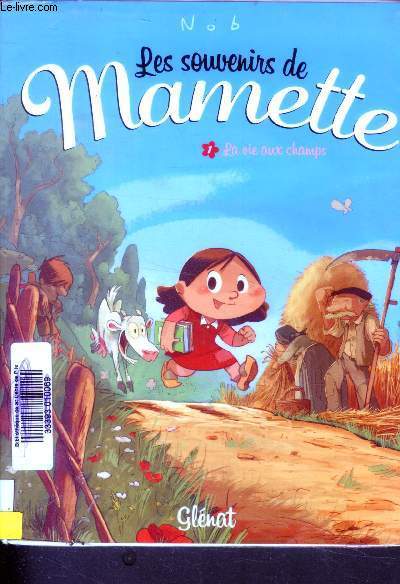 Les souvenirs de mamette, tome 1 : la vie aux champs