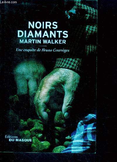 Noirs Diamants - une enquete de bruno courreges - Walker Martin - 2014 - 第 1/1 張圖片