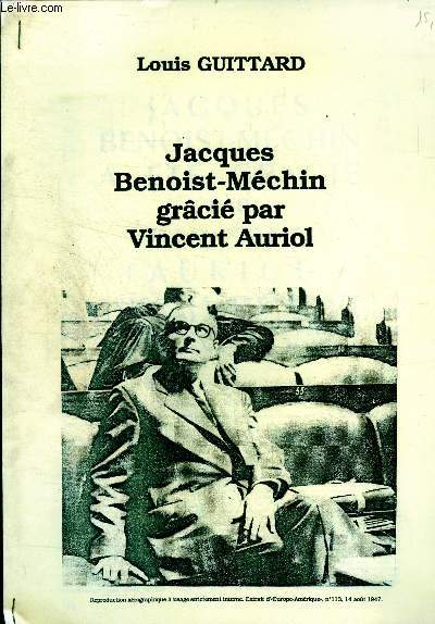 Jacques benoist mechin gracie par vincent auriol - les arguments de la defense et de l'accusation dans un proces qui fut le proces type du regime de vichy