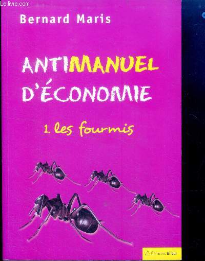 Antimanuel d'economie - 1. les fourmis