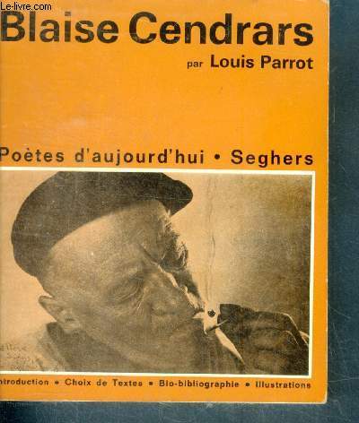 Blaise Cendrars - poestes d'aujourd'hui + bio-bibliographie - N11