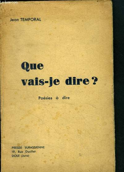 Que vais-je dire? - poesie a dire