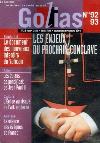 Golias magazine N92/93- Les enjeux du prochain conclave- le document des nouveaux interdits du vatican- bilan : les 25 ans de pontificat de jean paul II- l'eglise au risque de l'art moderne- analyse: le silence des eveques de france- franz rosenzweig....