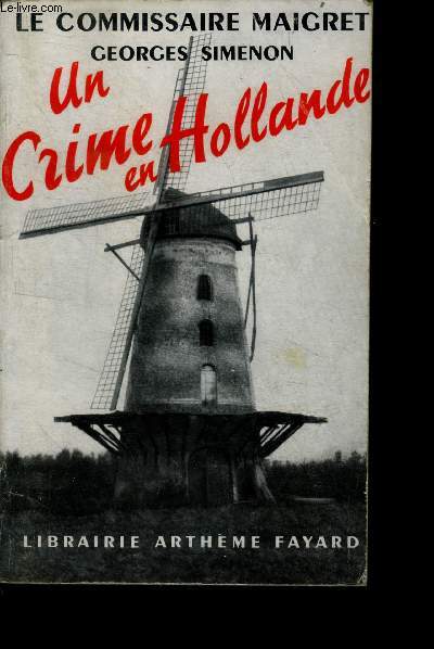 Un crime en hollande - Le commissaire maigret
