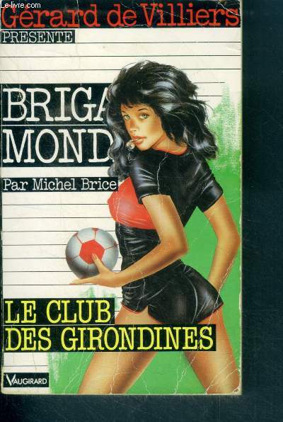 Le club des girondines -Brigade mondaine- N122 - gerard de villiers