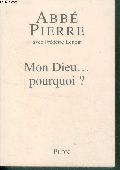 Mon Dieu ... pourquoi ? : Petites mditations sur la foi chrtienne et le sens de la vie