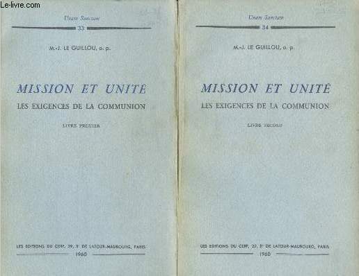 Mission et unite, les exigences de la communion- 2 volumes : livre premier + livre second - Unam Sanctam N33 + N34