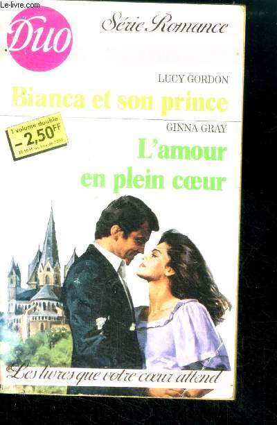 Bianca et son prince, suivi de L'amour en plein coeur - serie romance duo - N295/296
