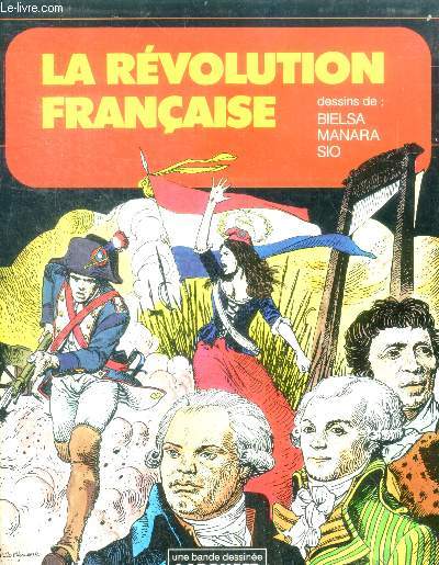 La revolution franaise - histoire de france en bandes dessinees