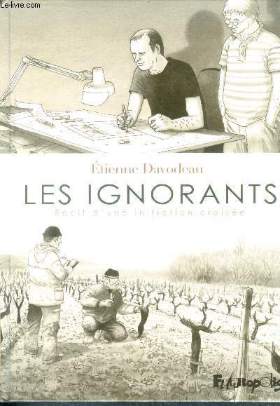 Les ignorants - Récit d'une initiation croisée - Davodeau Étienne - Photo 1/1