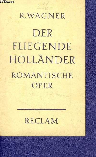 Der fliegende hollander romantische oper in drei aufzugen - vollstandiges buch - herausgegeben und eingeleitet von wilhelm zentner - N5635