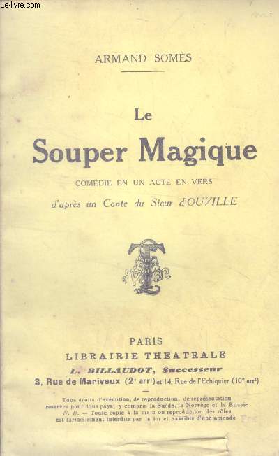 Le souper magique - comedie en un acte en vers, d'apres un conte du sieur d'ouville- represente pour la premiere fois au grand cercle d'aix les bains, le 22 aout 1935