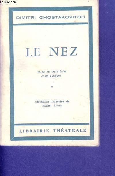 Le nez - opera en trois actes et un epilogue