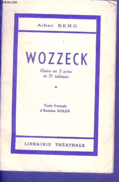 Wozzeck - Opera en trois actes et quinze tableaux