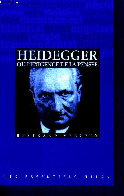 Heidegger, ou l'exigence de la pensée - Les essentiels milan N°188