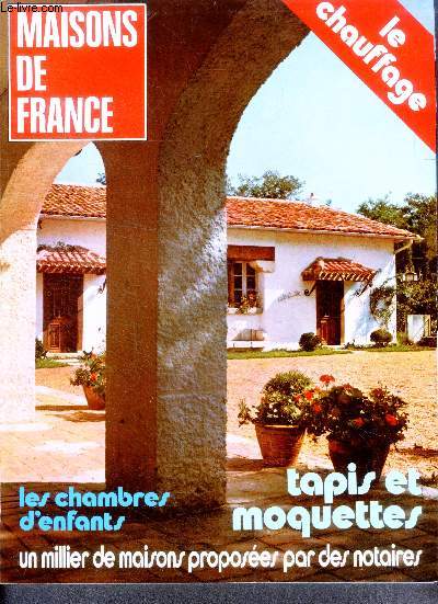 Maisons de france - N34- septembre 1972- Le chauffage sur mesure- les chambres d'enfants- tapis et moquettes- dcoration chez daniel hechter- l'avis du dcorateur alain demachy- les congelateurs- assurance vol- votre patrimoine et vous- la longere...