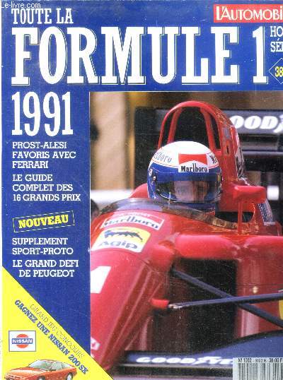 Toute la formule 1 -l'automobile hors serie N9103- 1991 prost alesi favoris avec ferrati- le guide complet des 16 grands prix- supplement sport proto- le grand defi de peugeot- 41 ans de formule 1- les franaises au mans- le guide du spectateur...