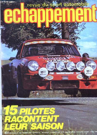 Echappement N124- fevrier 1979- 15 pilotes racontent leur saison- essais: alfasud ti 1.5, mambo lf 278- trophee blf- michel tetu- le r5 groupe 2 - mon 1er rallye- 4x4- autocross- comparatif coupe de l'avenir...