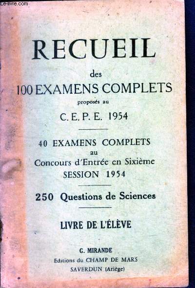 Recueil des 100 examnes complets proposes au C.E.P.E. 1954- livret de l'eleve