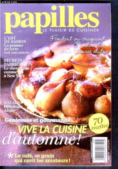 Papilles -le plaisir de cuisiner -N8 -octobre novembre 2012- la pomme de terre fait son entree- secret de fabrication: le cheesecake comme a new york- delicieuse alsace- vive la cuisine d'automne!- fondant ou croquant, le chocolat dans tous ses etats