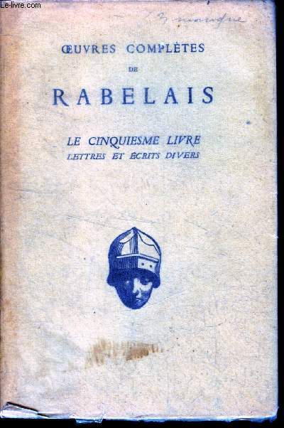Oeuvre completes de Rabelais - Le cinquieme livre - lettres et ecrits divers - collection les textes franais