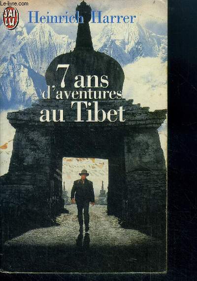 7 ans d'aventures au tibet - 