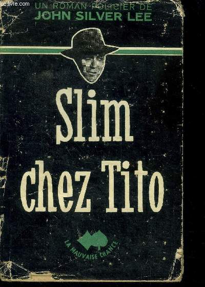 Slim chez tito - roman policier- Collection la mauvaise chance